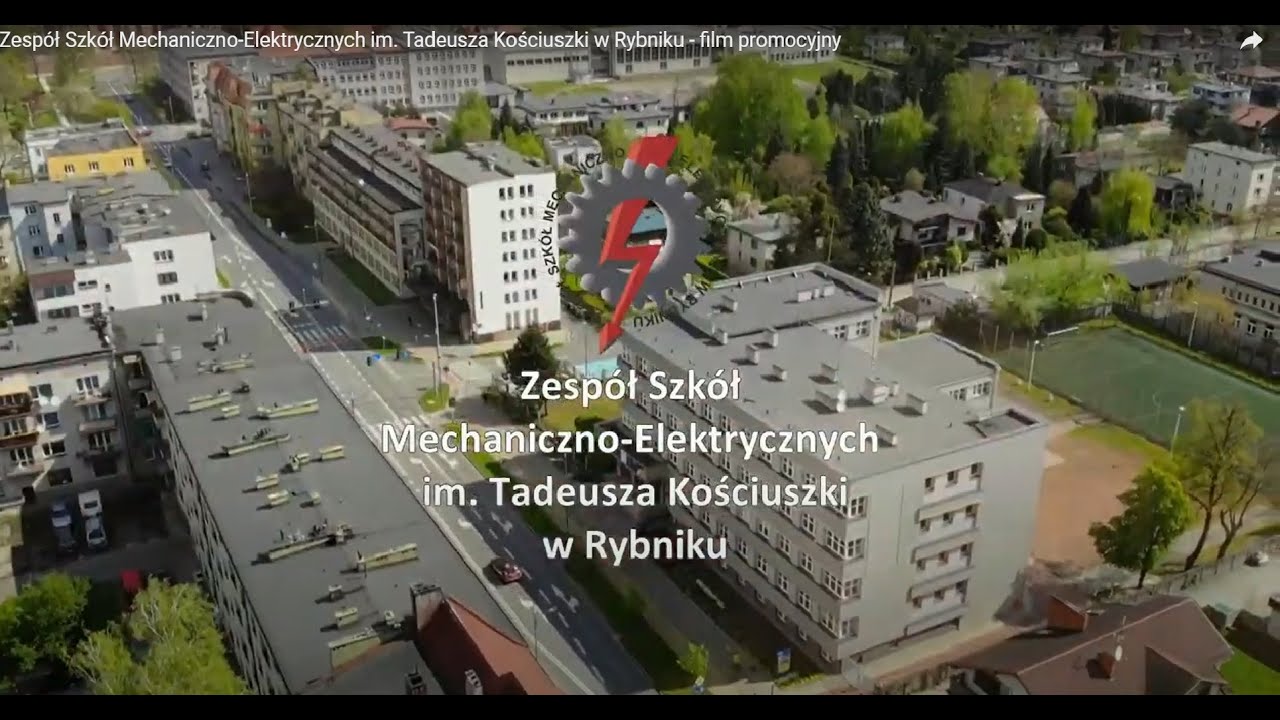 Zesp&oacute;ł Szk&oacute;ł Mechaniczno-Elektrycznych im. Tadeusza Kościuszki w Rybniku - film promocyjny