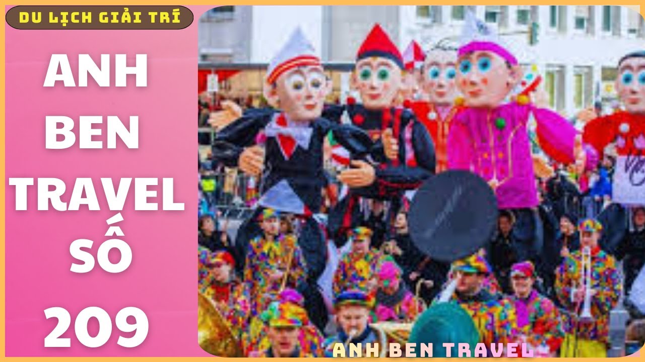 Anh Ben Travel Số 209 - Khám Phá Lễ Hội Độc Đáo, Náo Nhiệt Tại Cologne