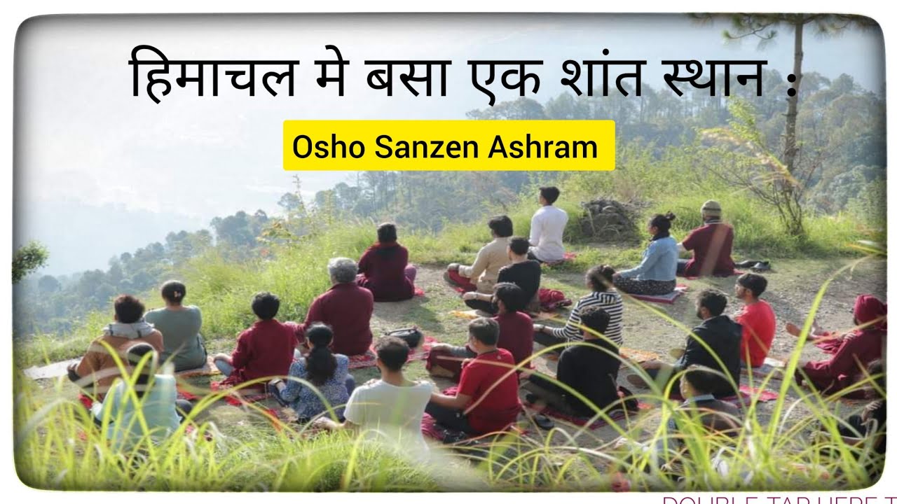 Osho ashram in himachal pradesh। Osho centre in India। Osho Sanzen Meditation Centre। Osho solan HP।