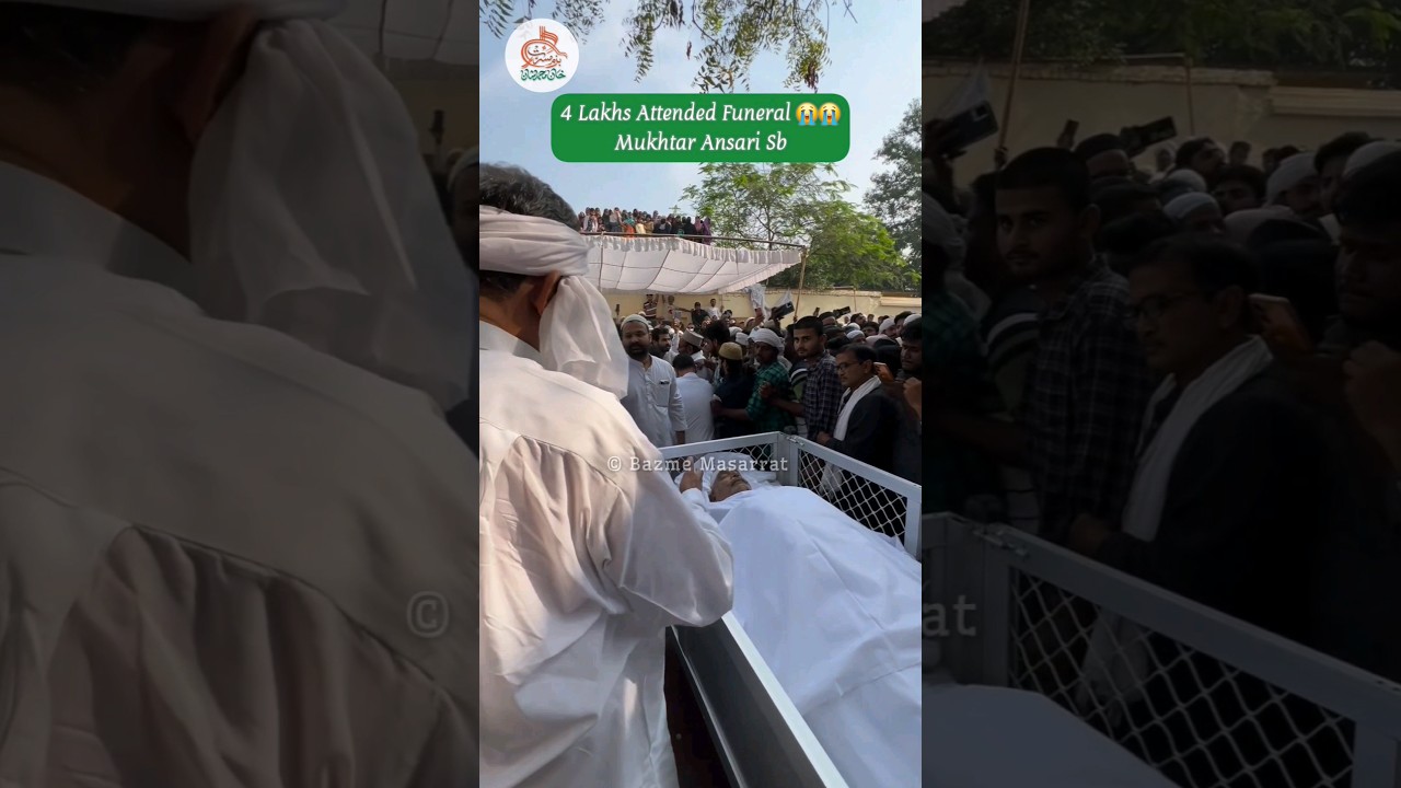 Funeral of Mukhtar Ansari Sb | 4 Lakhs Attended Funeral 😭
