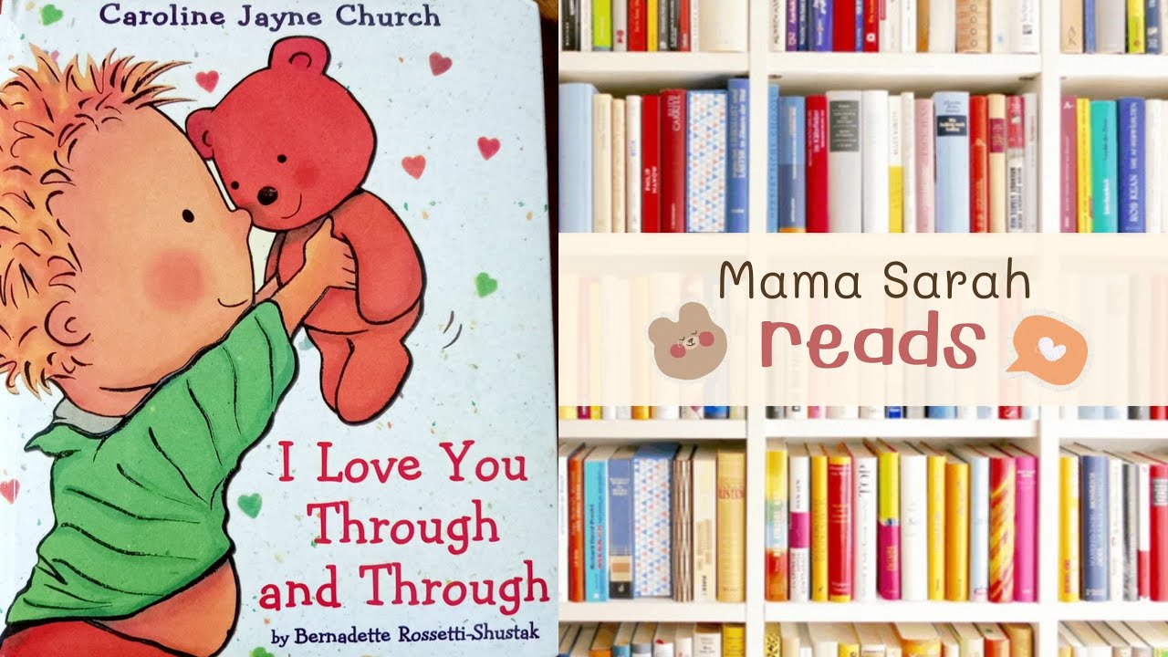 I Love You Through and Through ❤️ | Mama Sarah Reads