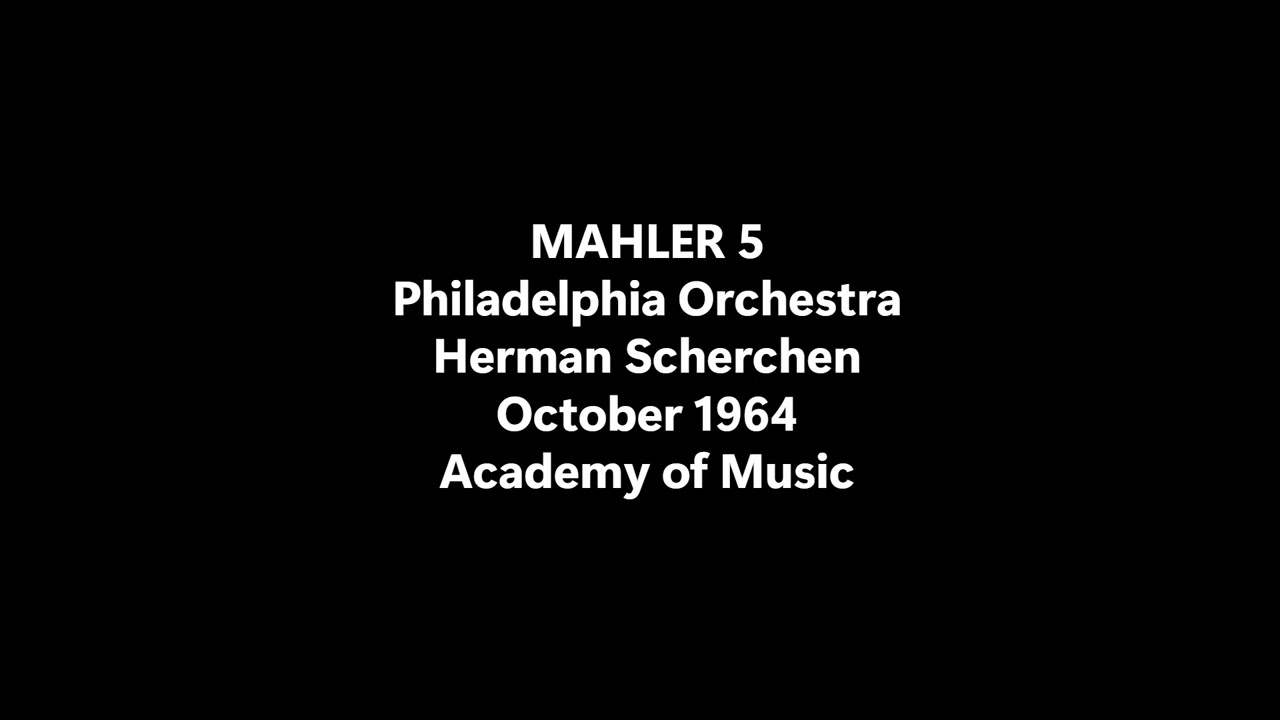 Mahler 5 Philadelphia Scherchen Oct 1964 Live