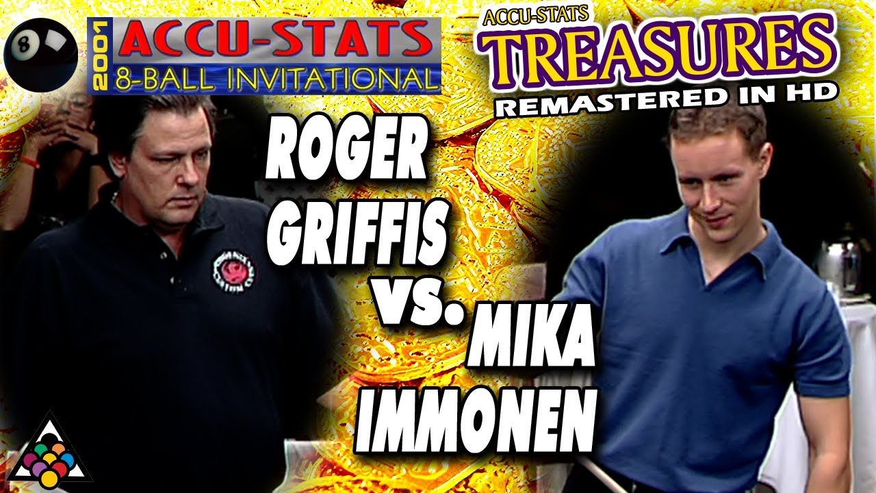 8-BALL: ROGER GRIFFIS VS MIKA IMMONEN - 2001 ACCU-STATS 8-BALL INVITATIONAL