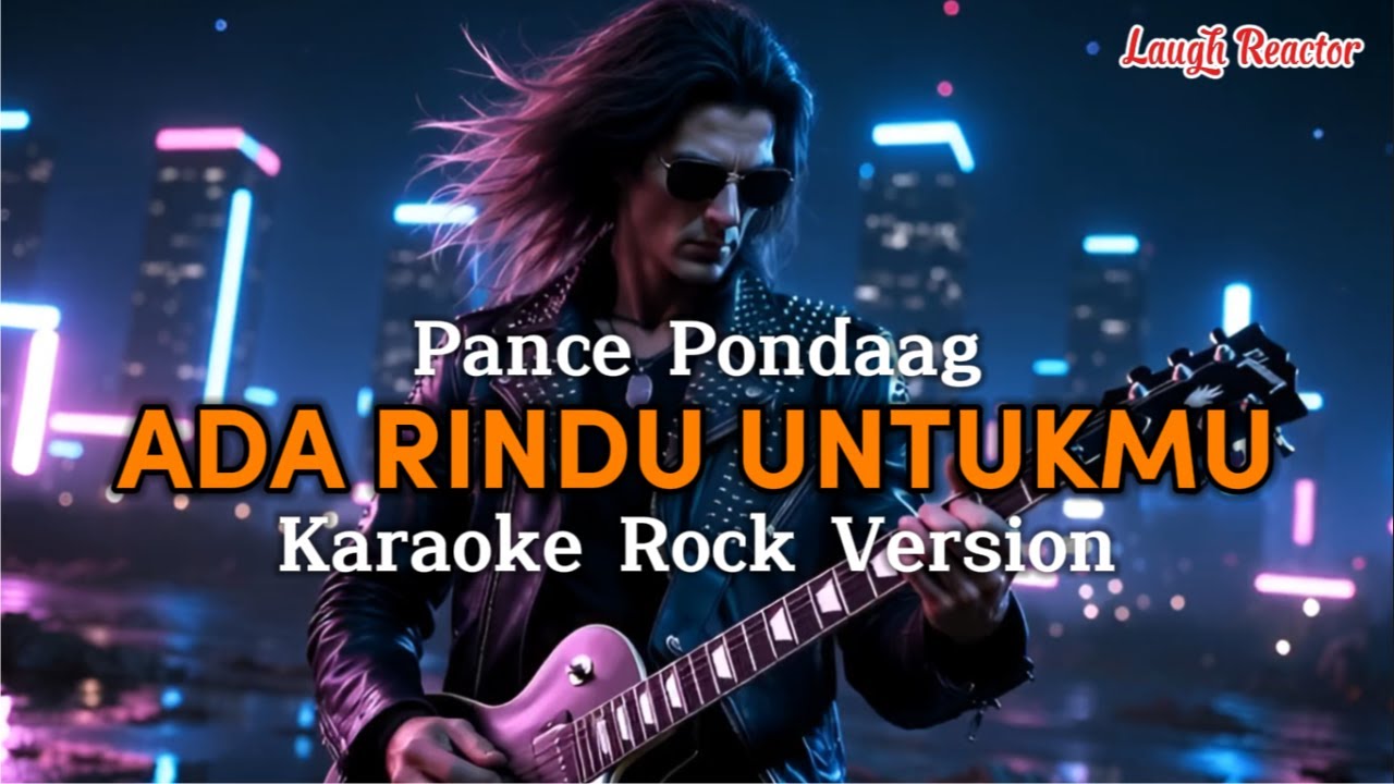Ada Rindu Untukmu - Pance Pondaag - Karaoke Rock Version