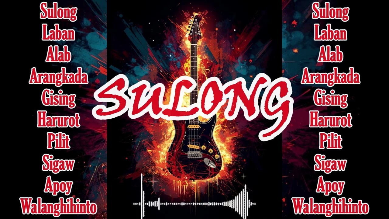 💥 🤟💥 BEST OF SULONG🤟💥 🤟 PINOY ROCK MUSIC PLAYLIST 🔥🎸🤟 PINOY ROCK TAMBAYAN