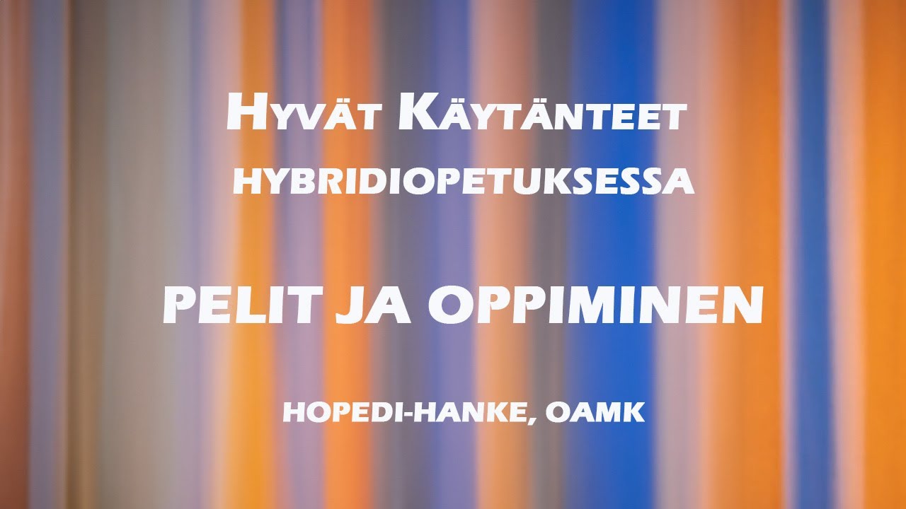 Hyvät pedagogiset käytänteet - Pelit ja oppiminen