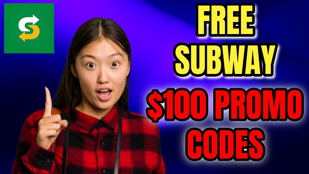 Subway Promo Codes You&rsquo;ll Love! 🥪 FREE $100 on Your Favorite Sandwiches 2025 Verified!