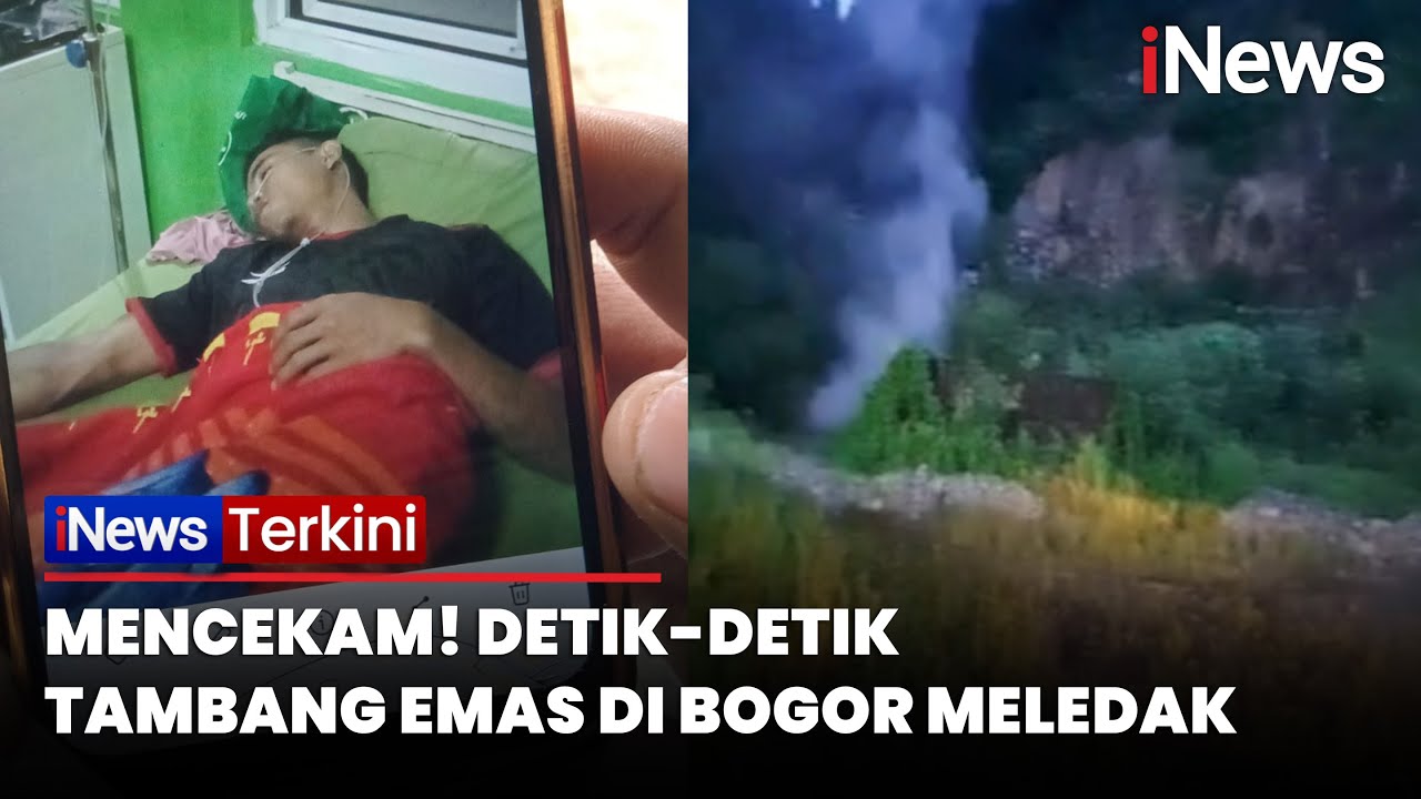 Mencekam! Detik-detik Tambang Emas di Bogor Meledak, Ratusan Orang Diduga Keracunan Gas Beracun