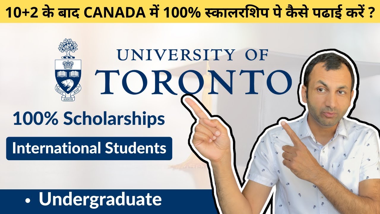 100% Scholarships for International Students at University of Toronto, Lester B Pearson Scholarships