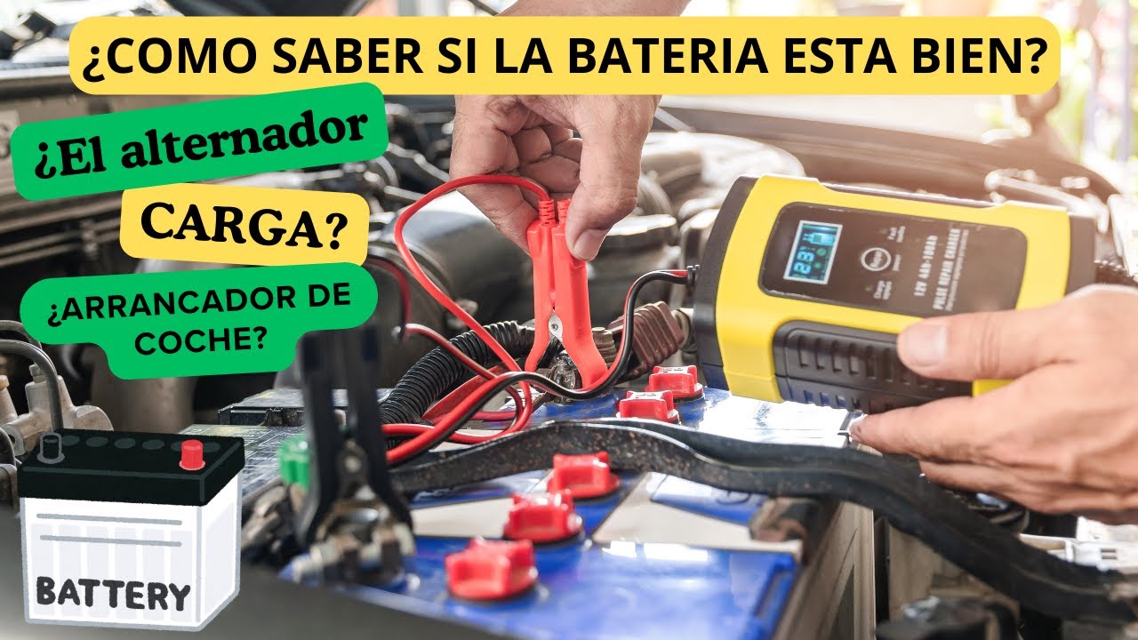 Cómo Saber si la Batería de tu Coche está en Buen Estado y Evitar Problemas