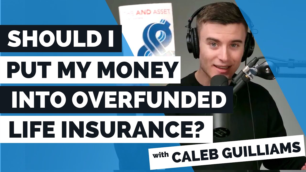 Should I Put My Money Into Overfunded Life Insurance?