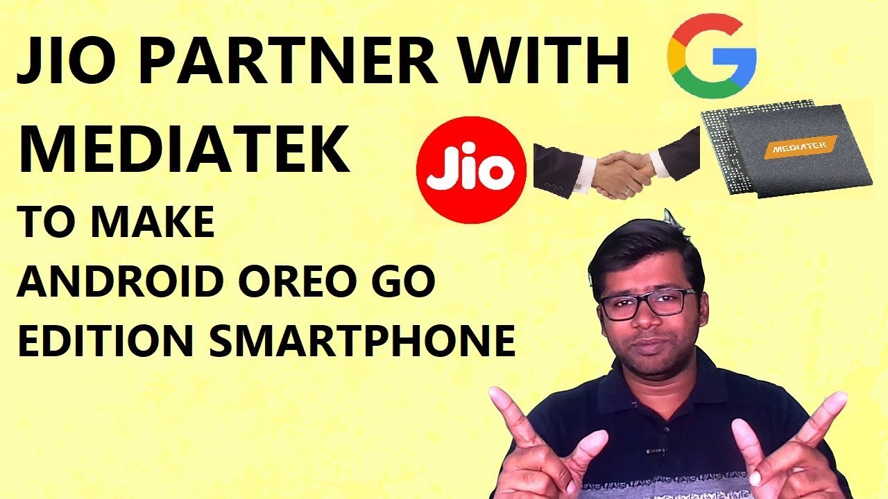 Jio Smartphone\ Jio partner with MediaTek for Android Oreo Go edition Smartphone