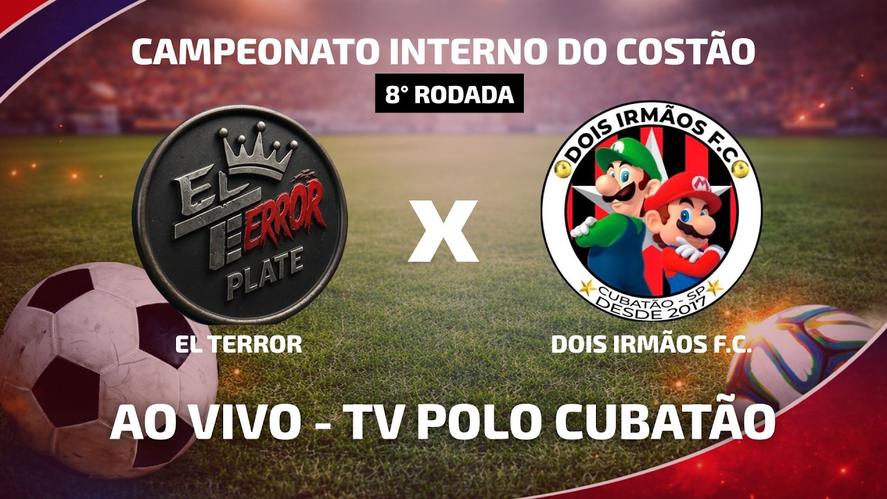 EL TERROR X DOIS IRMÃOS X | 8° RODADA | CAMPEONATO INTERNO DO COSTÃO - TV POLO CUBATÃO