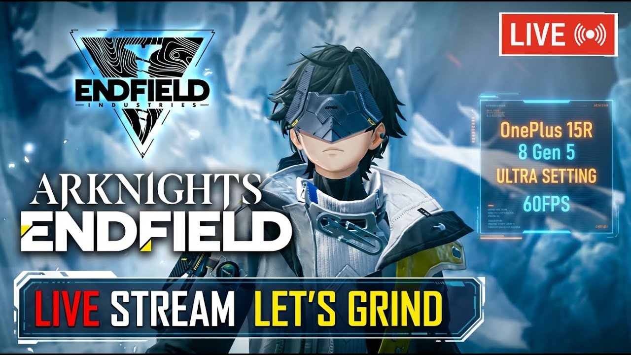 LIVE: Arknights Endfield  🚀 On OnePlus 15R | Let's Grind Part 4