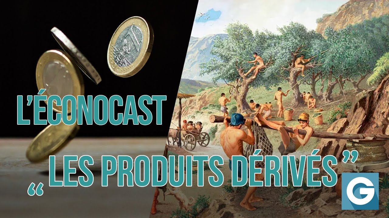 L’Éconocast #12 : Les Produits Dérivés