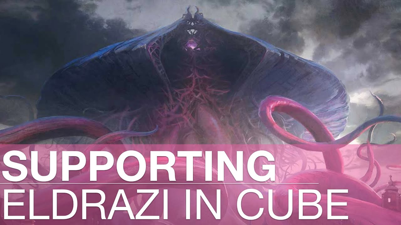 Archetypes: Eldrazi in Cube