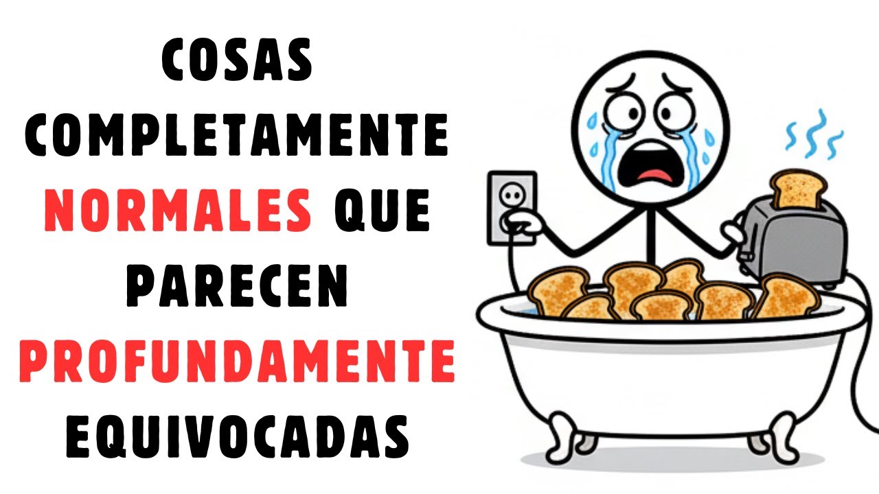 Cosas completamente normales que parecen profundamente equivocadas