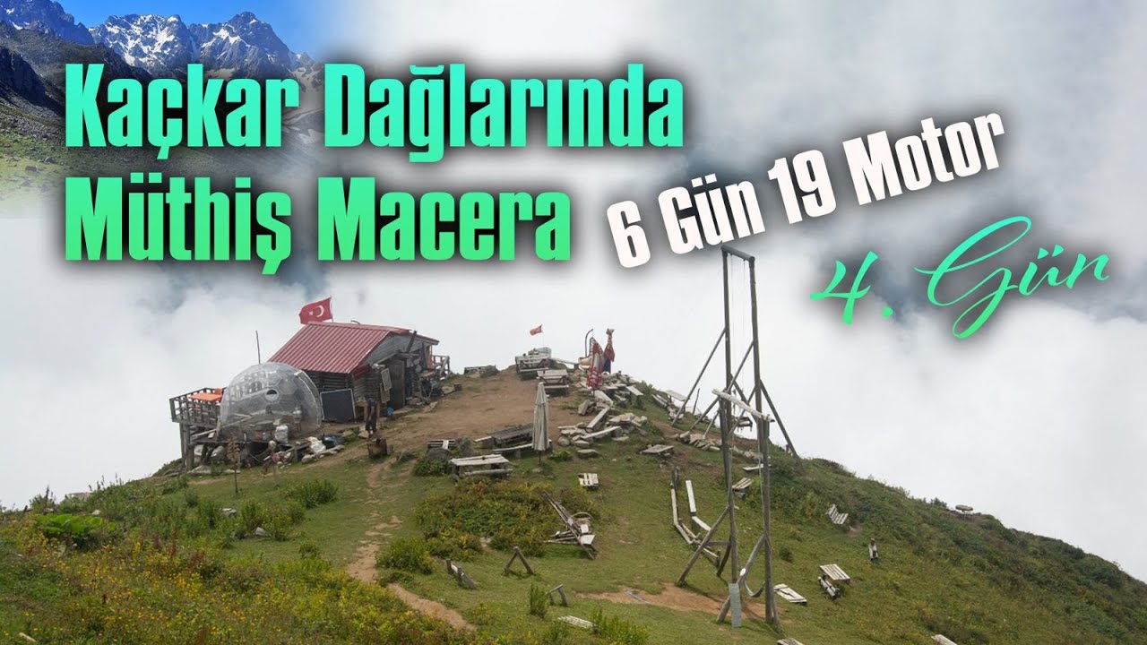 Kaçkar Dağlarında Müthiş Macera | 6 Gün 19 Motor | Dördüncü Gün