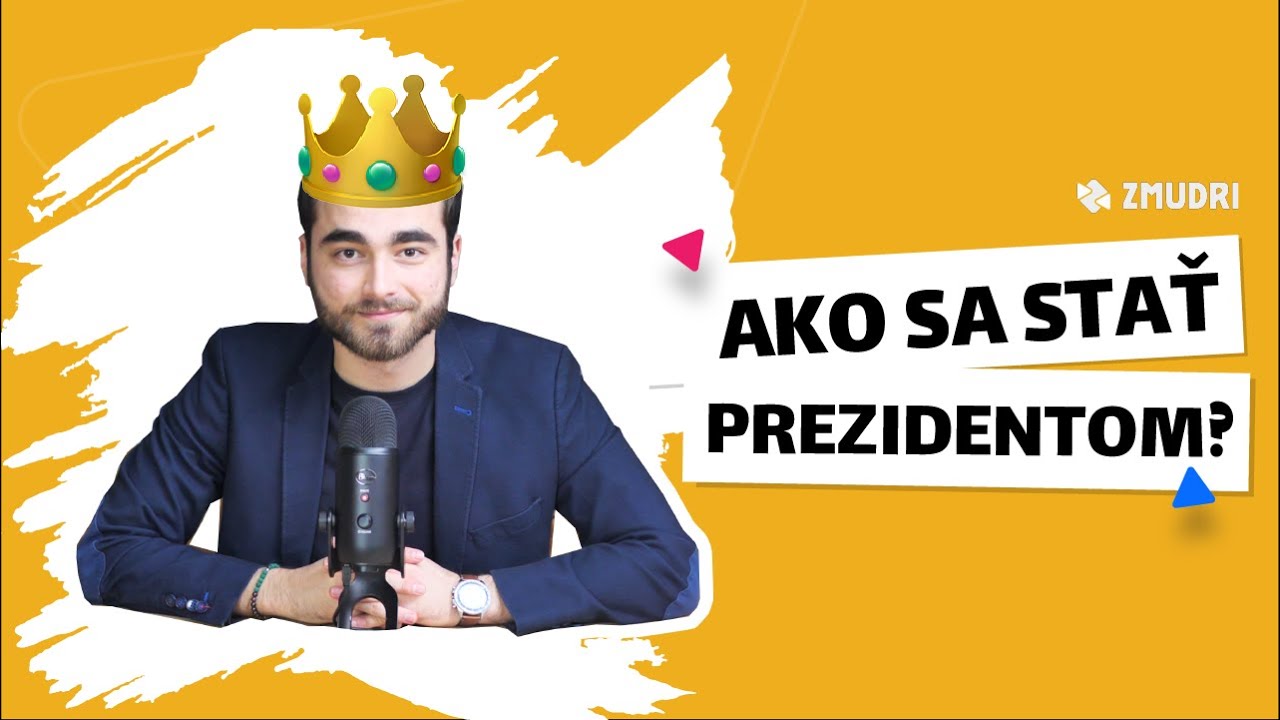 Ako sa stať prezidentom/prezidentkou? 👑 | Zmudri.sk