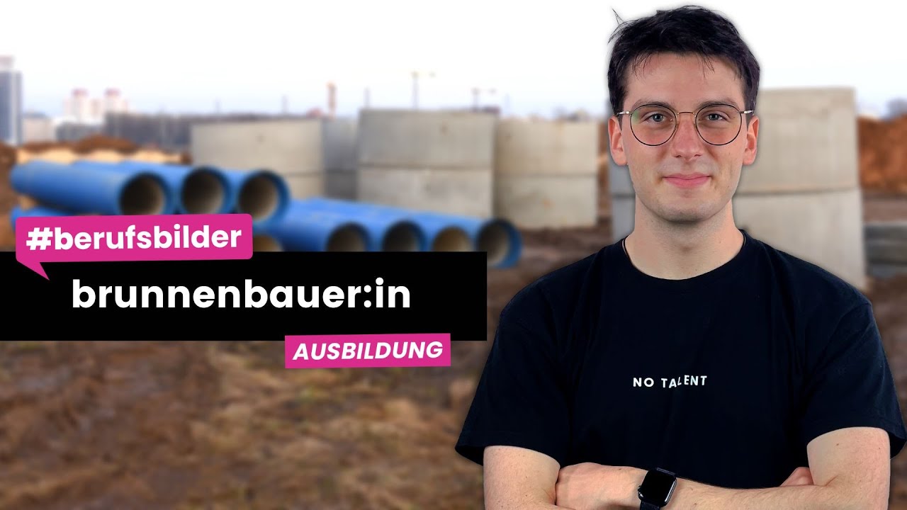 Brunnenbauer:in - Ausbildungsberufe erkl&auml;rt