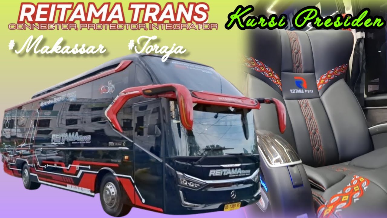 PENDATANG BARU DI SULAWESI‼️BUS REITAMA TRANS DENGAN KURSI PRESIDEN | KURSI GUBERNUR | KURSI BUPATI