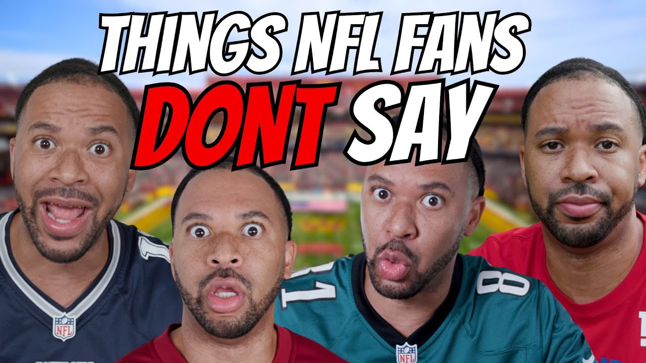 Things NFL Fans Don't Say - NFC EAST