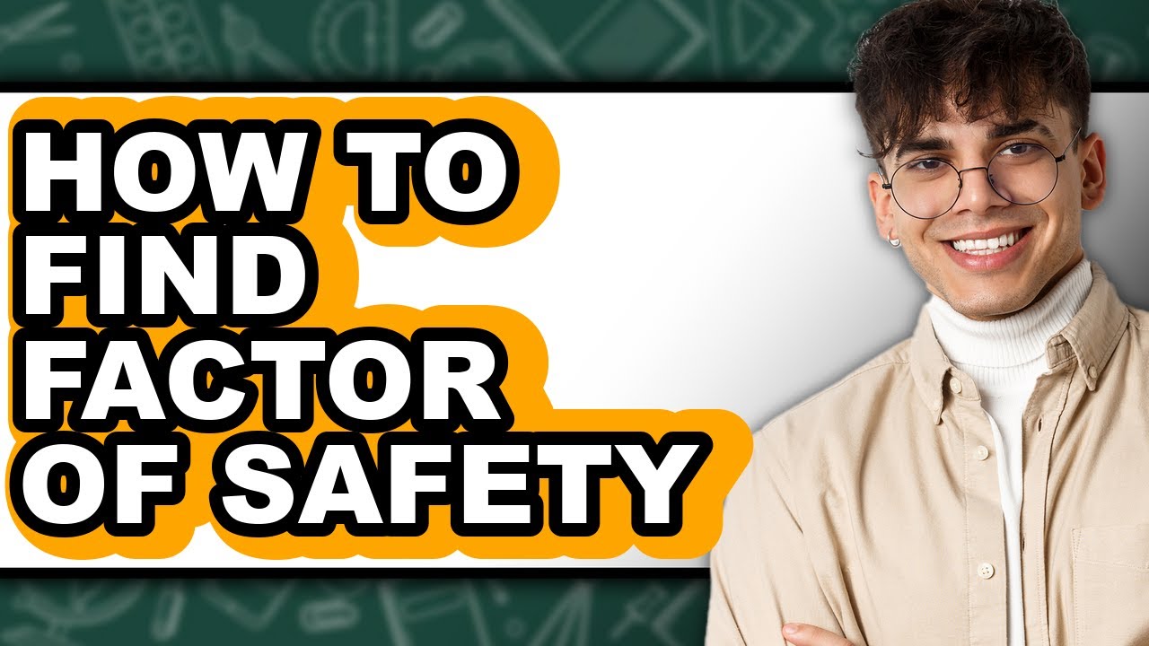 How to Find Factor of Safety (updated)