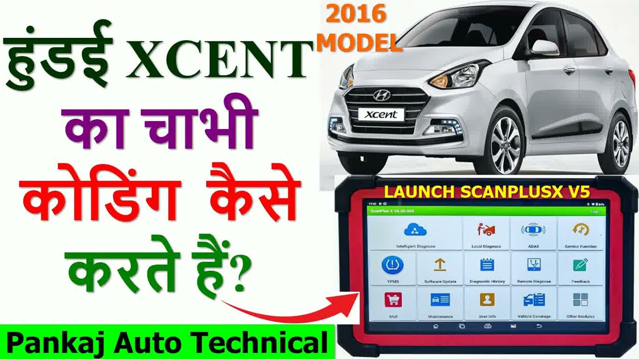 HYUNDAI KEY CODING KAISE KARE|HYUNDAI KEY CODING BY LAUNCH SCANNER|XCENT READ PIN & KEY CODING|