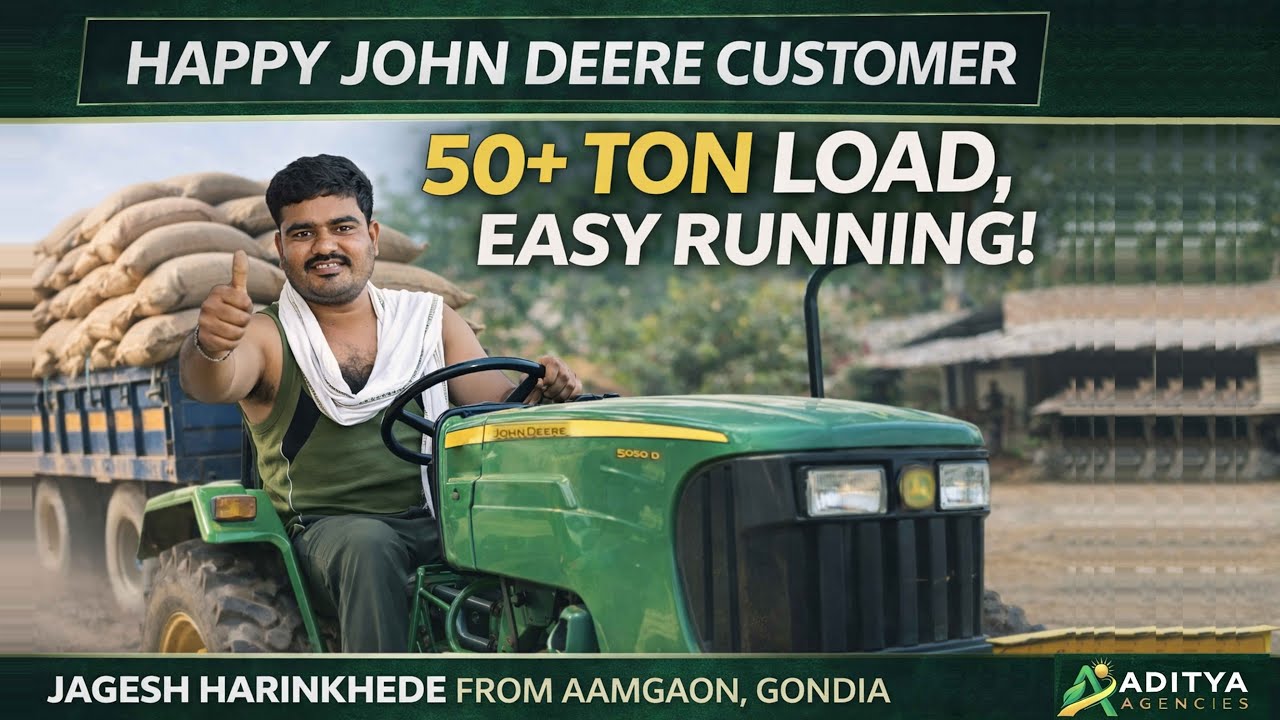50+ टन वजन सहज! #johndeere Tractor Customer Experience | Jagesh Harinkhede | Aditya Agencies