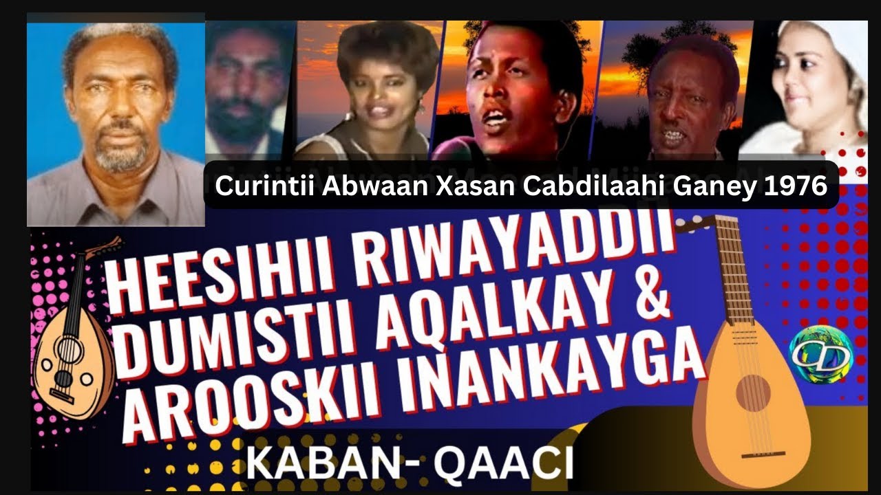 Heesaha Riwayadiii Dumistii Aqalkayga & Arooskii Inakayga | Curinti Xasan C/laahi Ganey KABAN