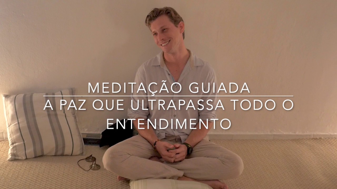 Meditação guiada - A paz de Deus - Não Dualidade