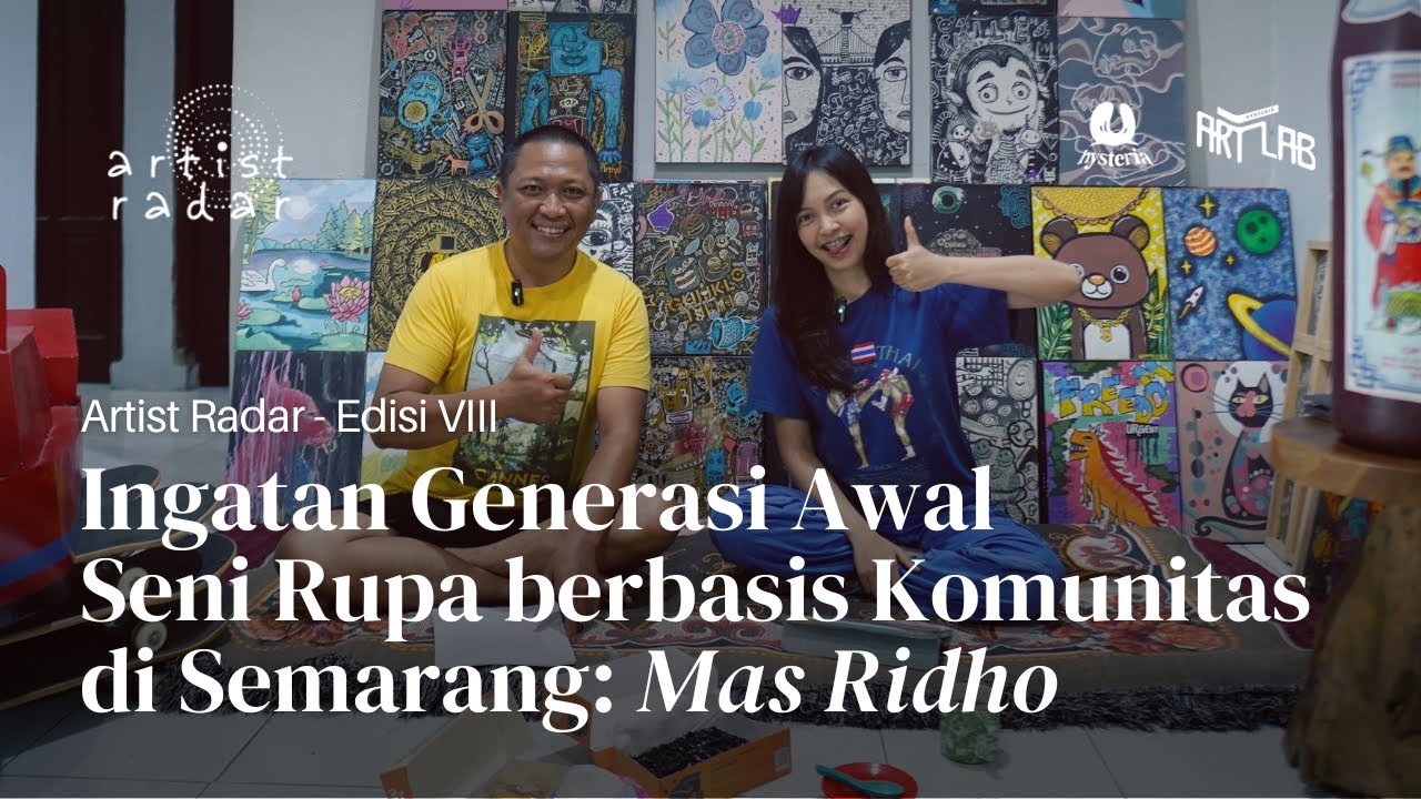 Artist Radar VIII - Ingatan Generasi Awal Seni Rupa Berbasis Komunitas di Semarang: Mas Ridho