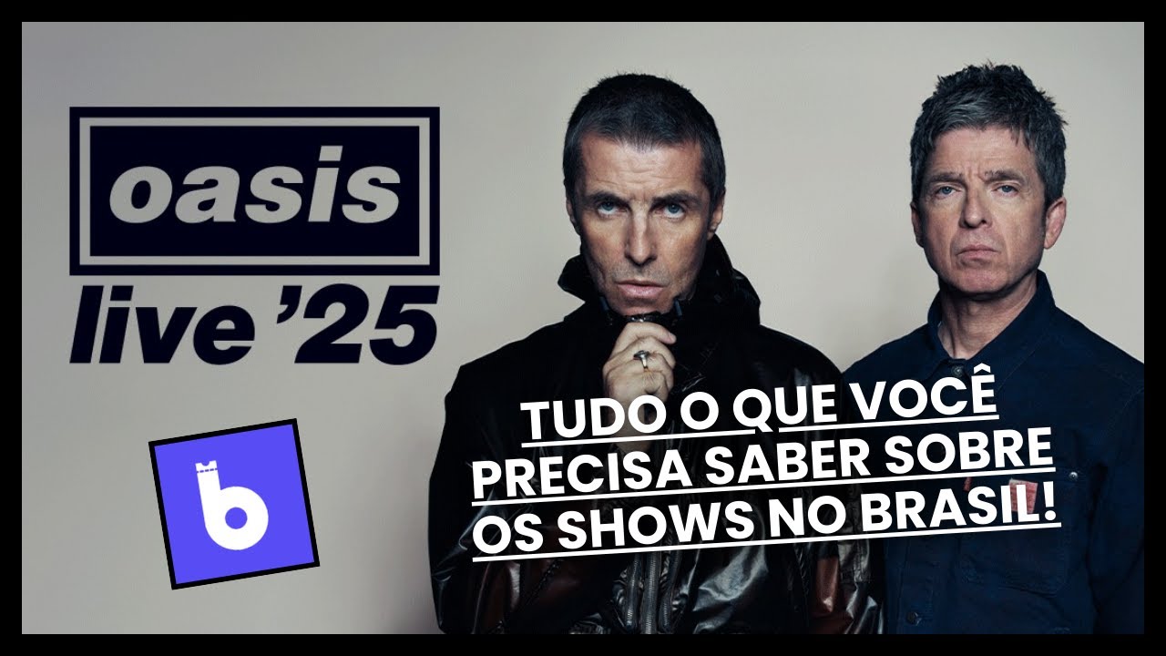 Shows do Oasis no Brasil: como comprar ingressos, informações e dicas