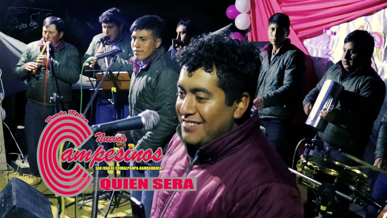 Quien Sera Mix | BT NUEVOS CAMPESINOS DE SAN JUAN DE CORRALPAMPA - Lanchecucho - El Tambo 2021