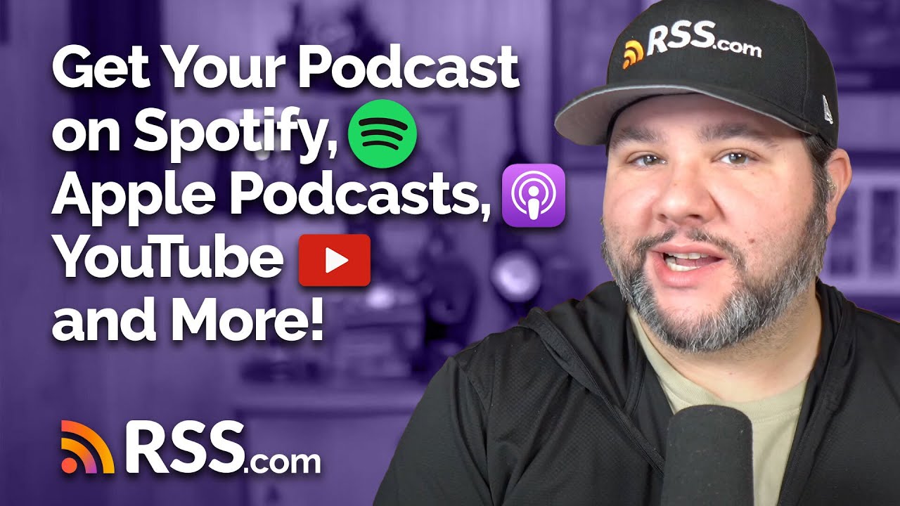 How to Get Your Podcast on Spotify, Apple Podcasts, YouTube and More!