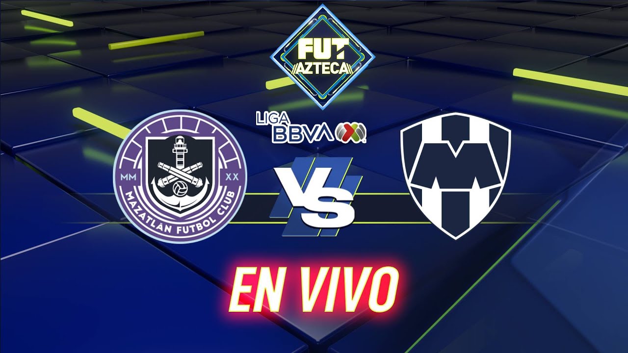 🔴 EN VIVO: Mazatlán vs Monterrey | Partido completo Jornada 3 | Clausura 2026