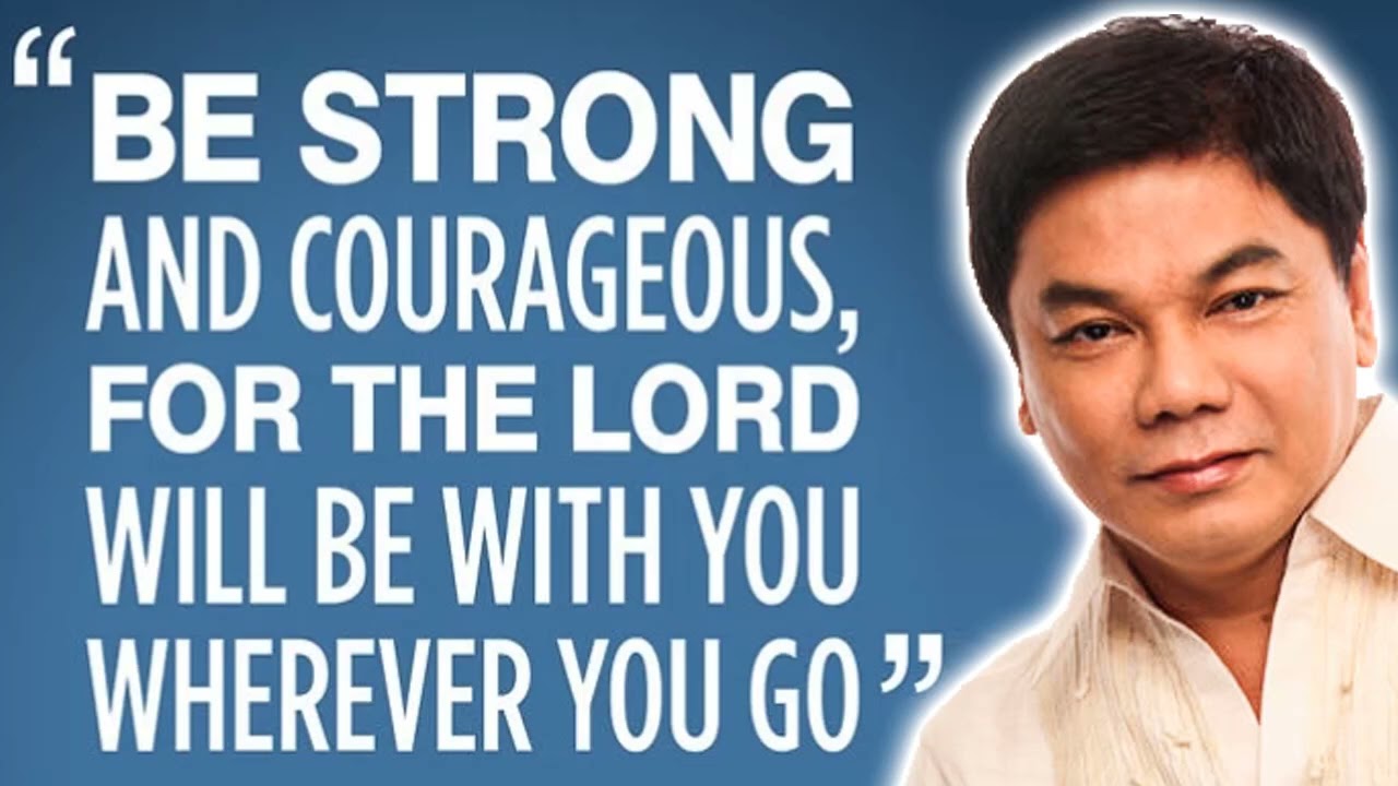 Ed Lapiz Preaching 2023 🆘 Be Strong And Courageous For The Lord Will Be With You Wherever You Go 🔝