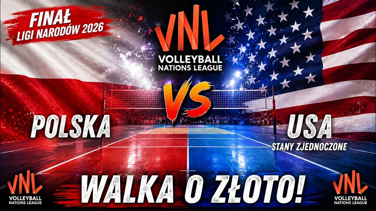 🇵🇱 POLSKA 🇺🇸 USA NA ŻYWO | FINAŁ LIGI NAROD&Oacute;W SIATKARZY 2026 | WALKA O ZŁOTO! 🥇🏐