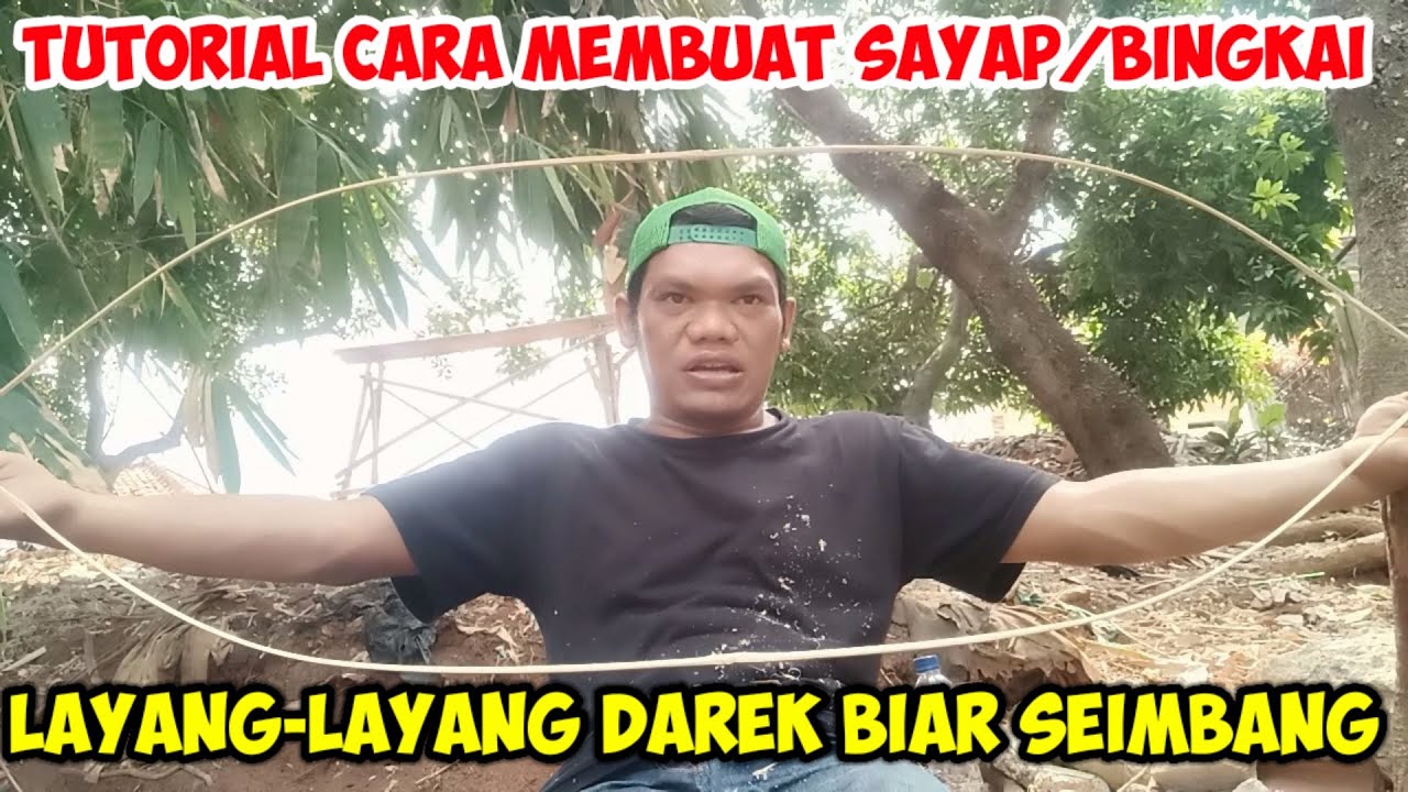 TUTORIAL Cara Membuat Sayap Layang-layang Darek Biar Seimbang