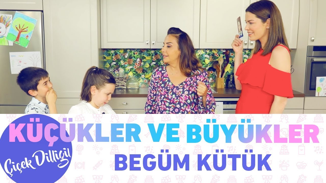 &Ccedil;i&ccedil;ek Dilligil ile K&uuml;&ccedil;&uuml;kler ve B&uuml;y&uuml;kler'in Konuğu Beg&uuml;m K&uuml;t&uuml;k