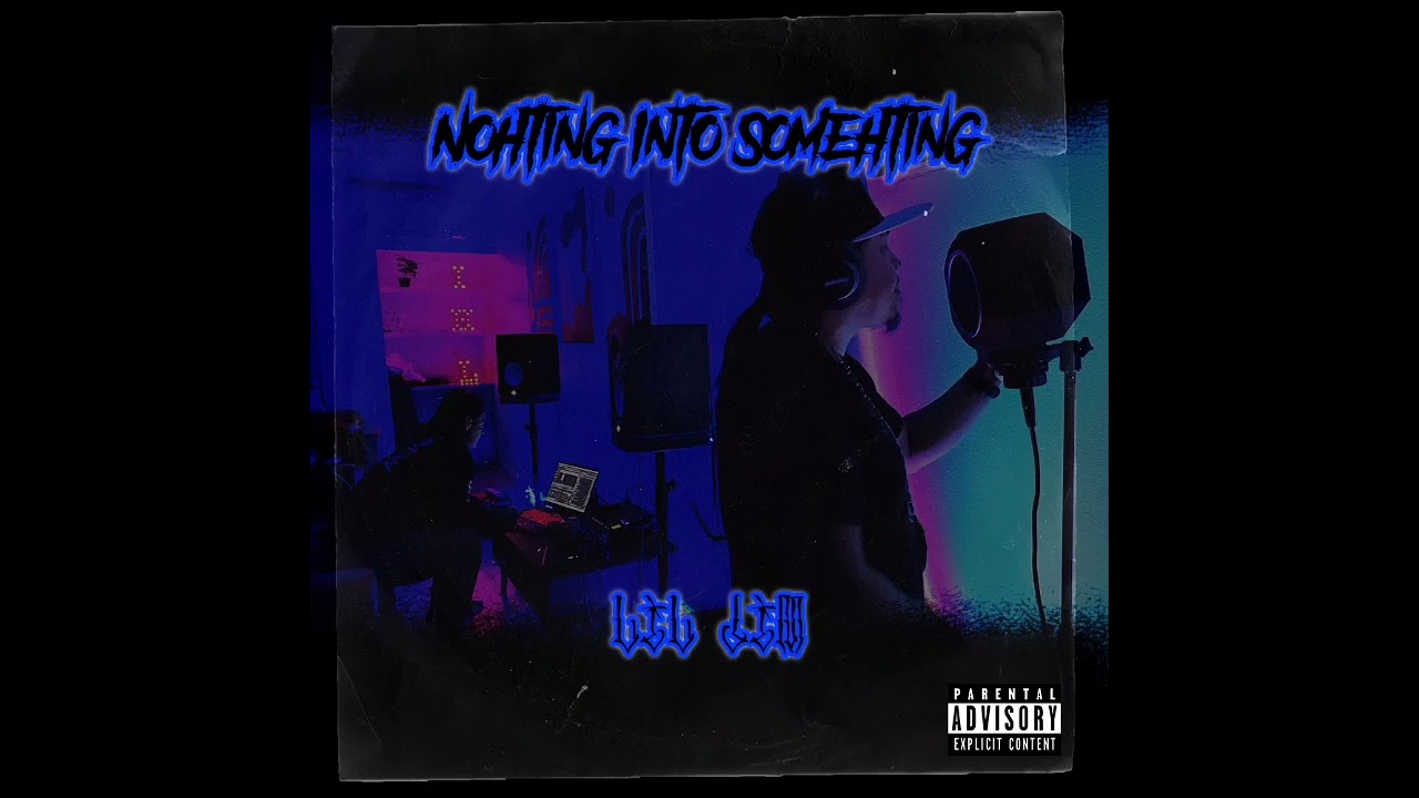 Nothing Into Something (Prod By Lone Buddha)