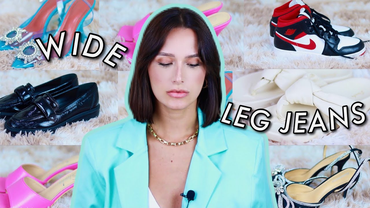 5 SAPATOS PARA USAR COM WIDE LEG ✨ COMO USAR A CALÇA JEANS DO MOMENTO?