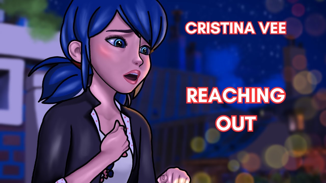 Ladybug & Cat Noir The Movie - Reaching Out (Cristina Vee's Version)