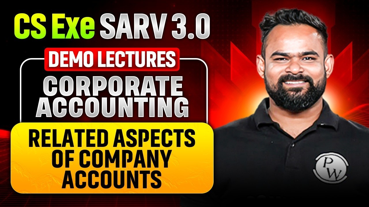 Corporate Accounting Demo Lecture 🔥 | CS Executive December 2026 / June 2027 | Rishabh Tyagi