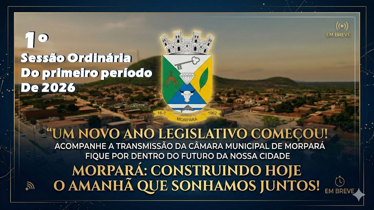 1º Sessão Ordinária da Câmara Municipal de Morpará de 2026