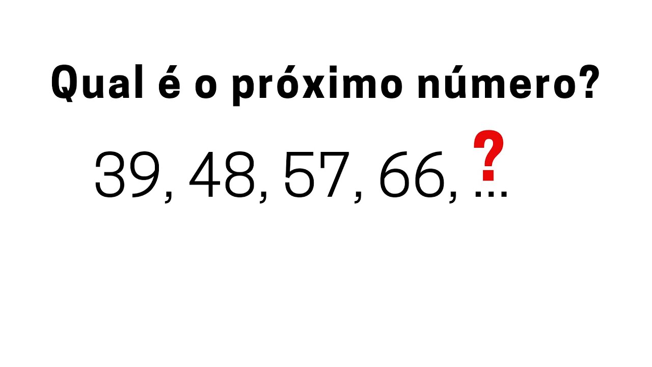 SEQUÊNCIA LÓGICA | QUAL É O PRÓXIMO NÚMERO DA SEQUÊNCIA | RACIOCÍNIO LÓGICO