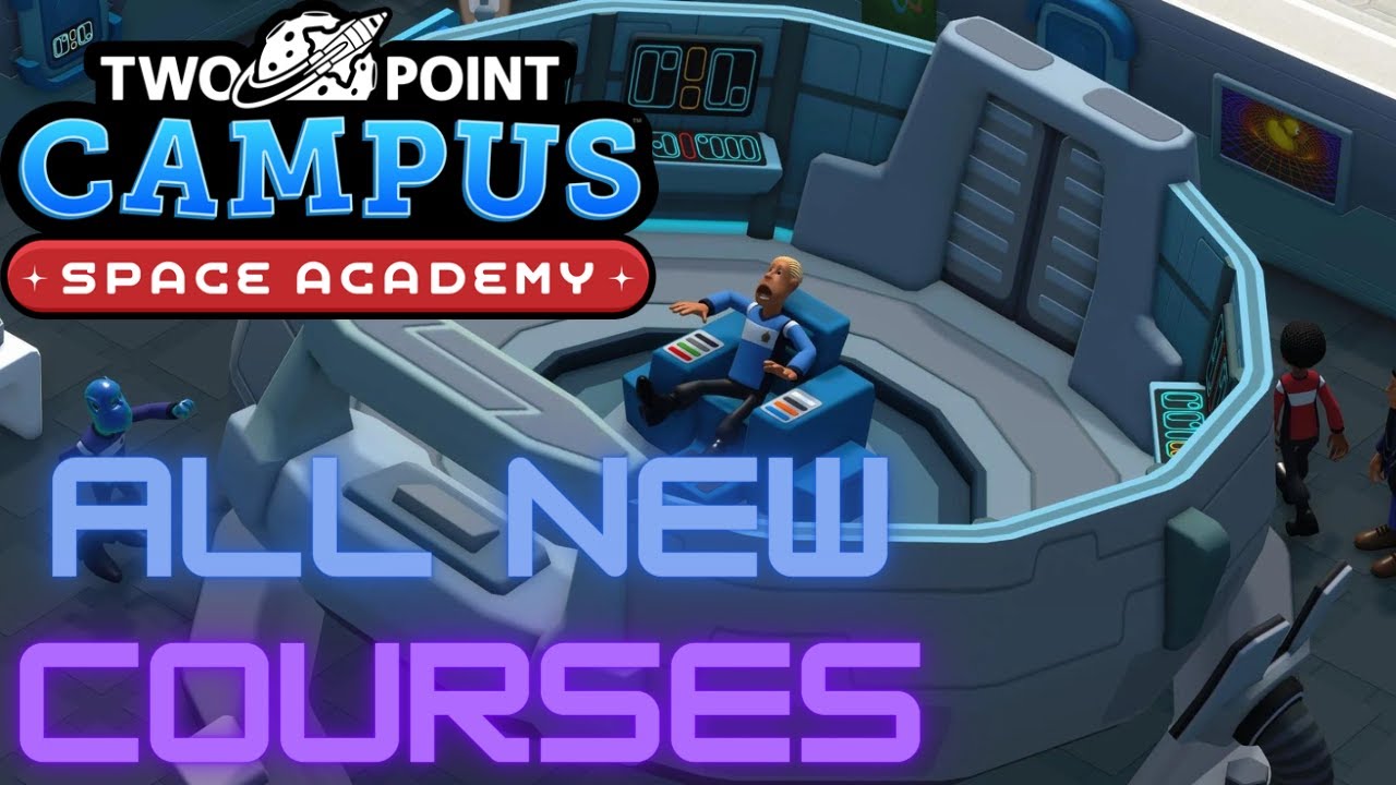 Two Point Campus Space Academy - ALL New Courses!