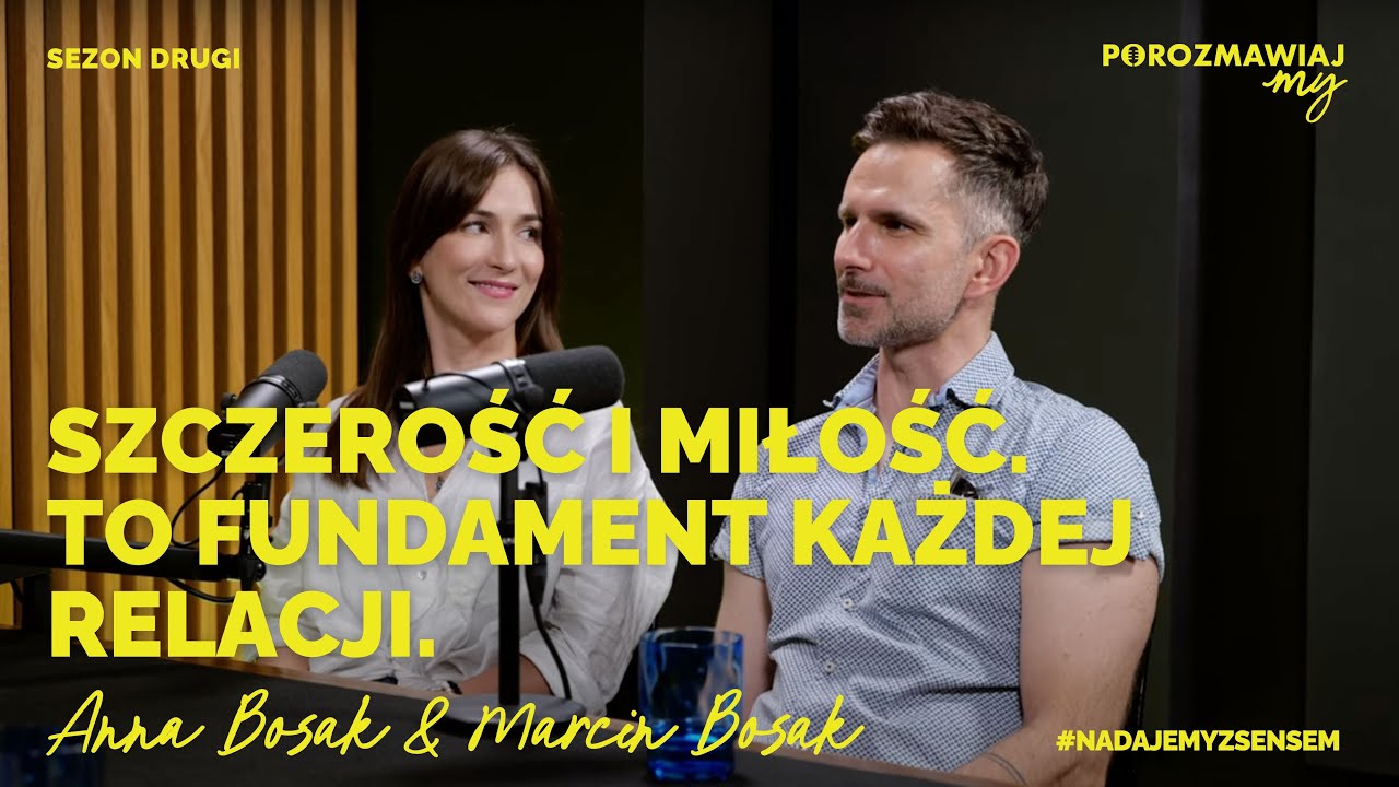 #14 Anna Bosak&Marcin Bosak: o zaufaniu, szczerości i sile rodzeństwa