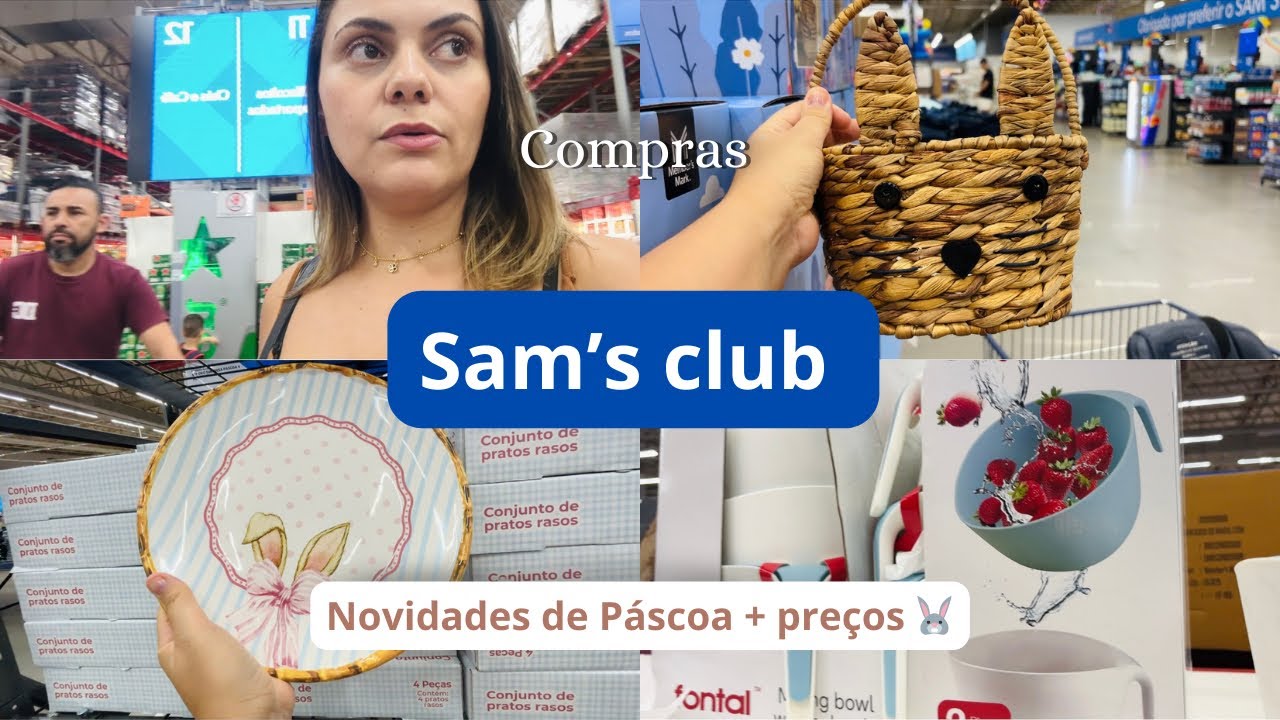COMPRAS SAM’S CLUB | Novidades de Páscoa 🐰 + Preços 