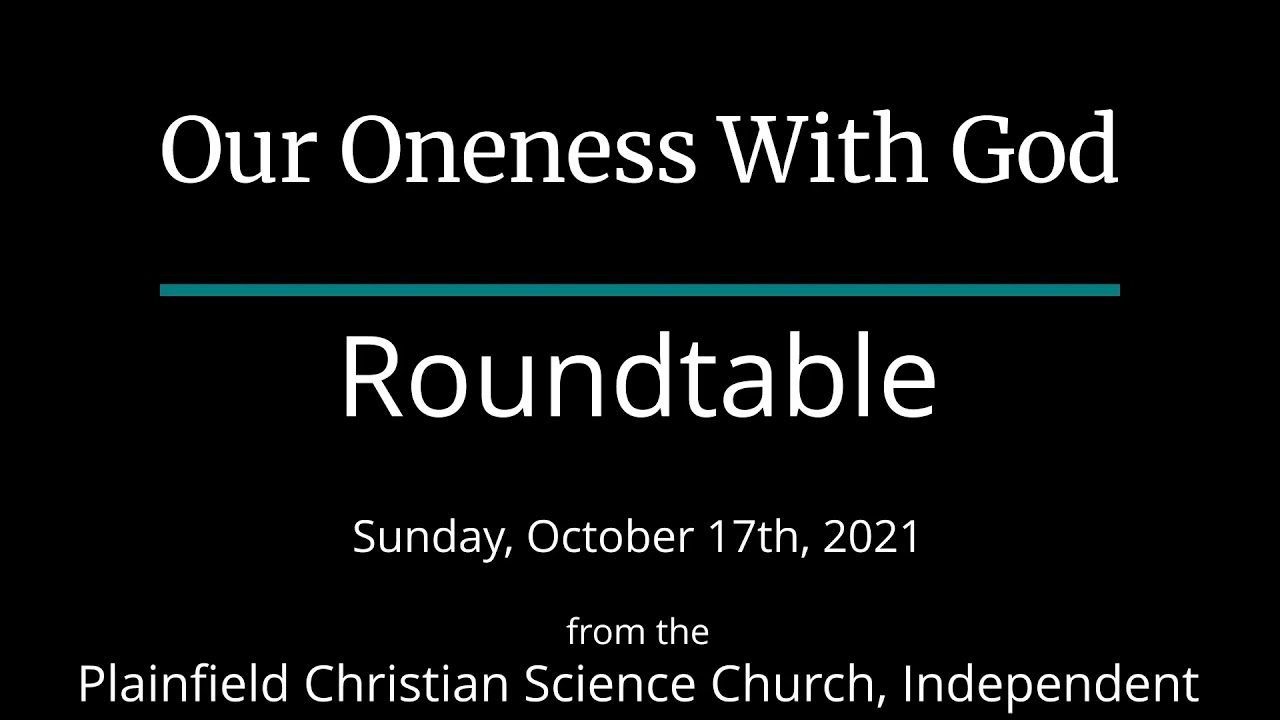 Our Oneness With God — Sunday, October 17th, 2021 Roundtable